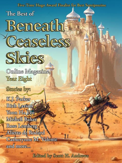 Title details for The Best of Beneath Ceaseless Skies Online Magazine, Year Eight by Catherynne M. Valente - Available